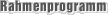 Rahmenprogramm